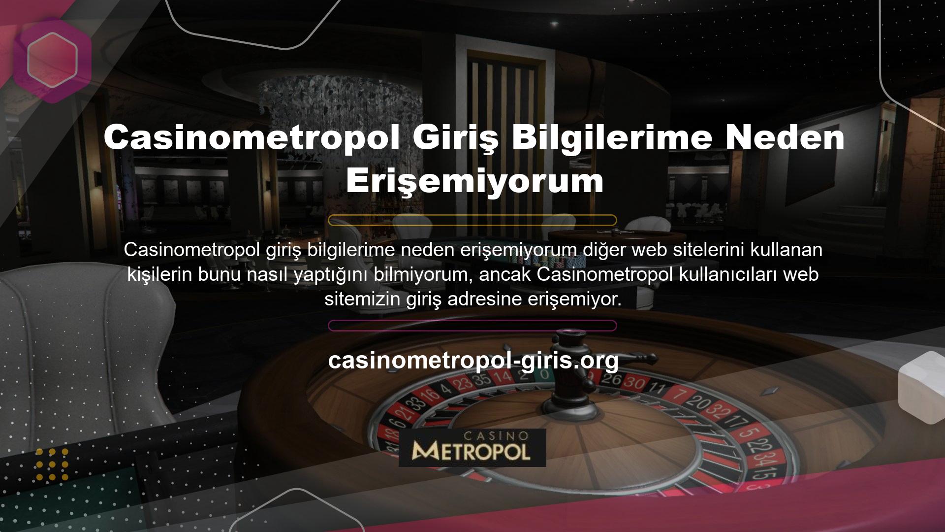 Casinometropol web sitesinde birçok yere eklendi